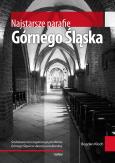 Najstarsze parafie Górnego Śląska. Autor: Kloch Bogdan. Dobreksiazki.pl Okładka książki Najstarsze parafie Górnego Śląska