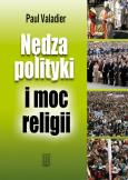 Okładka książki Nędza polityki i moc religii