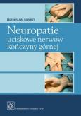 Okładka książki Neuropatie uciskowe nerwów kończyny górnej PZWL