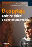 Okładka książki O co pytają rodzice dzieci z niepełnosprawnością