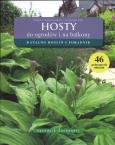 Okładka książki Ogrodnik doskonały. Hosty do ogrodów i na balkony