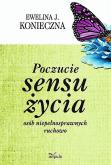 Okładka książki Poczucie sensu życia osób niepełnosprawnych ruchowo