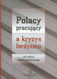 Okładka książki Polacy pracujący a kryzys fordyzmu