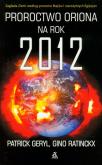 Okładka książki Proroctwo Oriona na rok 2012