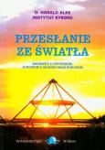 Przesłanie ze światła . Autor: Detlev Harald Alke. Dobreksiazki.pl Okładka książki Przesłanie ze światła