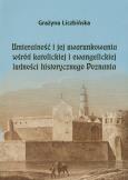Umieralność i jej uwarunkowania wśród katolickiej i ewangelickiej ludności historycznego Poznania. Autor: Liczbińska Grażyna. Dobreksiazki.pl Okładka książki Umieralność i jej uwarunkowania wśród katolickiej i ewangelickiej ludności historycznego Poznania