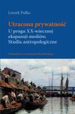 Utracona prywatność. Autor: Pułka Leszek. Dobreksiazki.pl Okładka książki Utracona prywatność