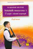 W krainie muzyki. Notatnik muzyczny 1 PWM. Autor: Agnieszka Kreiner-Bogdańska. Dobreksiazki.pl Okładka książki W krainie muzyki. Notatnik muzyczny 1 PWM