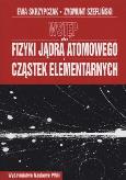 Okładka książki Wstęp do fizyki jądra atomowego cząstek elementarnych wykłady