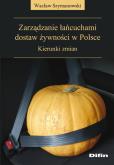 Okładka książki Zarządzanie łańcuchami dostaw żywności w Polsce