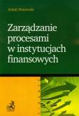Okładka książki Zarządzanie procesami w instytucjach finansowych