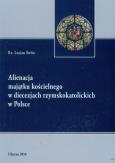 Okładka książki Alienacja majątku kościelnego w diecezjach rzymskokatolickich w Polsce