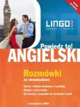 Angielski. Powiedz to! Rozmówki ze słowniczkiem. Autor: Szymczak-Deptuła Agnieszka. Dobreksiazki.pl Okładka książki Angielski. Powiedz to! Rozmówki ze słowniczkiem