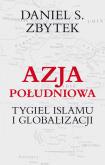 Okładka książki Azja południowa. Tygiel Islamu i globalizacji