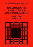 Okładka książki Bibliografia analityczna 'Czerwonej Serii' 1981-2008 t.1-25