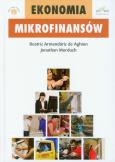Ekonomia mikrofinansów. Autor: Aghion Beatriz Armendariz, Morduch Jonathan. Dobreksiazki.pl Okładka książki Ekonomia mikrofinansów