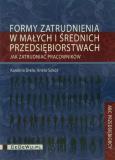 Okładka książki Formy zatrudnienia w małych i średnich przedsiębiorstwach