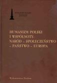 Humanizm polski i wspólnoty naród społeczeństwo państwo Europa. Autor: Marcin Cieński. Dobreksiazki.pl Okładka książki Humanizm polski i wspólnoty naród społeczeństwo państwo Europa