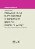 Okładka książki Innowacje i luka technologiczna w gospodarce globalnej opartej na wiedzy