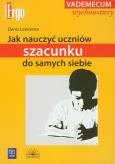 Okładka książki Jak nauczyć uczniów szacunku do samych siebie