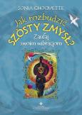 Okładka książki Jak rozbudzić szósty zmysł? Zaufaj swoim wibracjom
