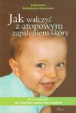 Okładka książki Jak walczyć z atopowym zapaleniem skóry