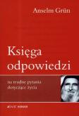 Okładka książki Księga odpowiedzi na trudne pytania dotyczące życia