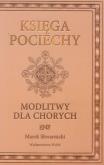 Okładka książki Księga pociechy. Modlitwy dla chorych