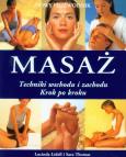 Masaż. Techniki wschodu i zachodu. Krok po kroku. Autor: Lidell Lucinda, Thomas Sara. Dobreksiazki.pl Okładka książki Masaż. Techniki wschodu i zachodu. Krok po kroku