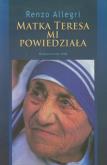 Okładka książki Matka Teresa mi powiedziała