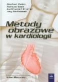 Metody obrazowe w kardiologii. Autor: Thelen Manfred, Erbel Raimund, Kreitner Karl-Friedrich, Barkhausen Jorg. Dobreksiazki.pl Okładka książki Metody obrazowe w kardiologii