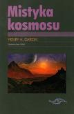 Mistyka kosmosu. Autor: Henry A. Garon. Dobreksiazki.pl Okładka książki Mistyka kosmosu