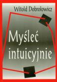 Okładka książki Myśleć intuicyjnie