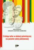 O dialogu kultur w edukacji polonistycznej. Autor: Bernadeta Niesporek-Szmburska. Dobreksiazki.pl Okładka książki O dialogu kultur w edukacji polonistycznej