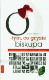Okładka książki O tym, co gryzie biskupa