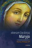 Okładka książki Obieram Cię dzisiaj Maryjo