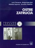 Ostre zatrucia. Autor: Panasiuk Lech, Król Małgorzata, Szponar Elżbieta, Szponar Jarosław. Dobreksiazki.pl Okładka książki Ostre zatrucia