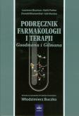 Podręcznik Farmakologii i Terapii Goodmana i Gilmana. Autor: Brunton Laurence L., Parker Keith L., Blumenthal Donald. Dobreksiazki.pl Okładka książki Podręcznik Farmakologii i Terapii Goodmana i Gilmana