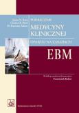 Podręcznik medycyny klinicznej opartej na zasadach EBM. Autor: Katz Jason N., Patel Chetan B., Aslam Kamran M.. Dobreksiazki.pl Okładka książki Podręcznik medycyny klinicznej opartej na zasadach EBM