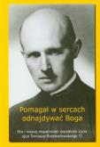 Pomagał w sercach odnajdywać Boga. Autor: Pronobis Tadeusz, Rostworowski Stanisław Jan. Dobreksiazki.pl Okładka książki Pomagał w sercach odnajdywać Boga