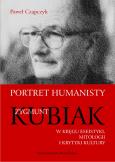 Okładka książki Portret humanisty Zygmunt Kubiak