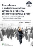 Okładka książki Pracodawca a związki zawodowe Wybrane problemy zbiorowego prawa pracy + CD