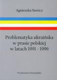 Okładka książki Problematyka ukraińska w prasie polskiej w latach 1991-1996