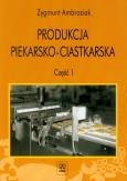 Okładka książki Produkcja piekarsko-ciastk cz 1 Ambroziak WSIP