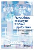 Okładka książki Przywództwo edukacyjne w szkole i jej otoczeniu