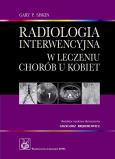 Radiologia interwencyjna w leczeniu chorób u kobiet. Autor: Siskin Gary P.. Dobreksiazki.pl Okładka książki Radiologia interwencyjna w leczeniu chorób u kobiet