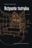 Okładka książki Reżyseria teatralna