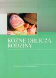 Okładka książki Różne oblicza rodziny