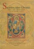 Opakowanie Sacerdos Alter Christus Kapłan w życiu i posłudze Kościoła na progu trzeciego tysiąclecia