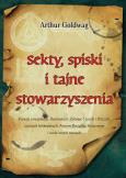 Sekty spiski i tajne stowarzyszenia. Autor: Goldwag Arthur. Dobreksiazki.pl Okładka książki Sekty spiski i tajne stowarzyszenia
